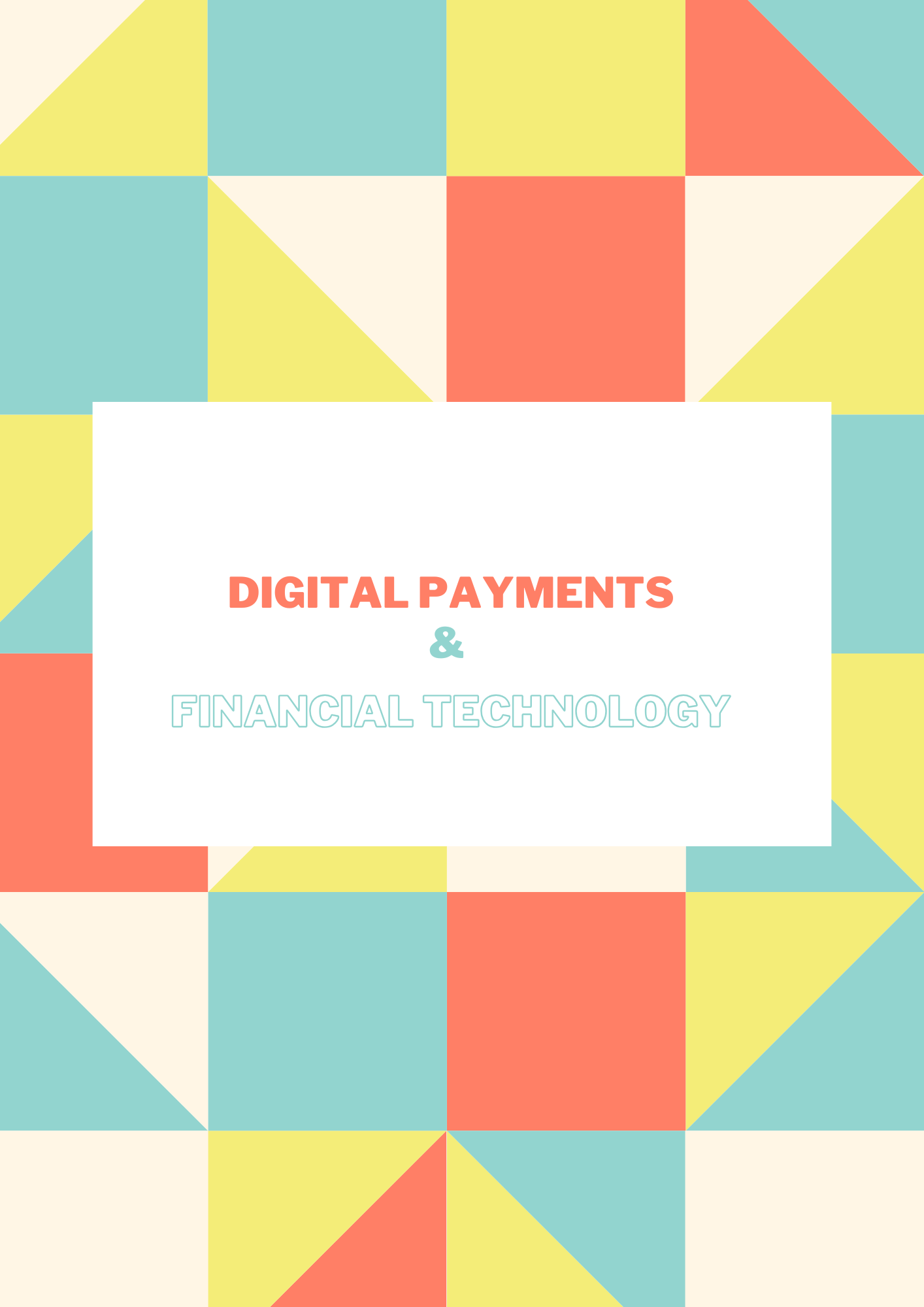 Digital Payments and Financial Technology